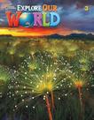Explore Our World 3 - Student Book With Online Practice - Second Edition