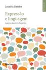 Expressão e linguagem: aspectos da teoria freudiana - Edgard Blücher