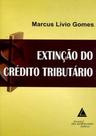 Extinçao do credito tributario - LIVRARIA DO ADVOGADO