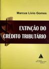 Extincao Do Credito Tributario - Livraria do Advogado