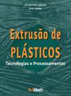 Extrusão de plásticos tecnologias e processamentos - Artliber Editora