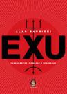 Exu: Fundamentos, Firmezas e Oferendas
