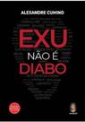 Exu Não é Diabo - 04Ed/21 - MADRAS EDITORA