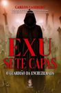 Exu Sete Capas - O Guardião Da Encruzilhada Exu Sete Capas - O Guardião Da Encruzilhada