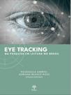 Eye tracking na pesquisa em leitura no brasil - PONTES EDITORES