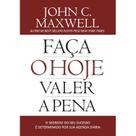 Faça o hoje valer a pena