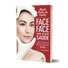 Face a face com a sua saúde - Editora Batel