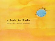 FADA INFLADA, A - Autor: LEITE, LUIZA - 7 LETRAS