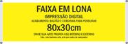 Faixa em lona 280g 80x30cm Faixa em lona 280g 80x30cm