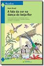 Fala da cor na danca do beija-flor, a - colecao pa - Companhia editora nacional