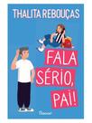 Fala sério, pai!