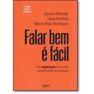 Falar Bem É Fácil: Um Superguia para uma Comunicação de Sucesso - AGWM EDITORES
