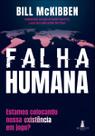 Falha Humana - Estamos Colocando Nossa Existência Em Jogo