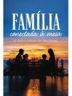 Família conectada à mesa