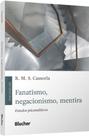 Fanatismo, Negacionismo, Mentira - Estudos Psicanalíticos