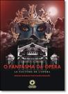 Fantasma da Ópera, O - Le Fantôme de L Opéra - Edição Bilíngue - Português-francês - LANDMARK Fantasma da Ópera, O - Le Fantôme de L Opéra - Edição Bilíngue - Português-francês - LANDMARK