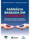 Farmácia baseada em evidências - diretrizes do cuidado farmacêutico em problemas de saúde autolimita