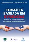 Farmácia Baseada Em Evidências: Diretrizes Do Cuidado Farmacêutico Em Problemas De Saúde Autolimitad