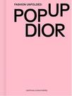 Fashion unfolded - pop-up dior - vol. 2