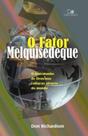 Fator Melquisedeque, O- O Testemunho De Deus Nas Culturas Por Todo O Mundo - 3ª Edição Revisada