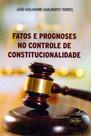 Fatos e Prognoses no Controle de Constitucionalidade - 01Ed/20 - DEL REY LIVRARIA E EDITORA
