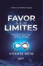 Favor Sem Limite 7 Princípios para viver do Favor de Deus