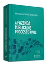Fazenda Pública no Processo Civil, A - (2026) Fazenda Pública no Processo Civil, A - (2026)