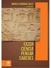 Fazer ciência pensar saberes