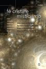Fé Cristã e Misticismo - Cultura Cristã