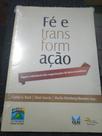 Fé E Transformação - Papel E Relevância Das Organizações De Base Ecumênica Fé E Transformação - Papel E Relevância Das Organizações De Base Ecumênica