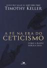 Fé na era do ceticismo, a