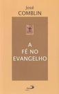 Fe No Evangelho, A - Paulus - LC Fe No Evangelho, A - Paulus - LC