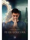 Fé ou loucura