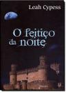 Feitico Da Noite, O