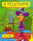 Felicidade Está na Ponta do Seu Nariz, A - BARBARA EDITORA