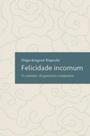 Felicidade incomum Felicidade incomum