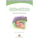 Feliz - Cidade - EDITORA DO BRASIL -