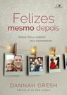Felizes mesmo depois: Deixe Deus redimir seu casamento