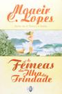 Fêmeas da Ilha da Trindade, As Fêmeas da Ilha da Trindade, As