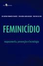Feminicídio: mapeamento, prevenção e tecnologia - PACO EDITORIAL