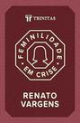 Feminilidade em Crise