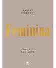 Feminina - Tudo Pode Ser Leve Feminina - Tudo Pode Ser Leve