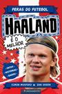 Feras Do Futebol 03 - Haaland Feras Do Futebol 03 - Haaland