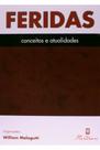 Feridas- Conceitos e Atualidades 1 Ed 2015/ Editora Martinari