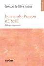 Fernando Pessoa e Freud - BLUCHER