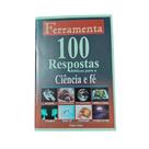 Ferramenta 100 respostas bíblicas para ciência e fé Ferramenta 100 respostas bíblicas para ciência e fé
