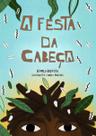 Festa da Cabeca, A