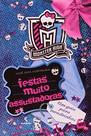 Festas muito assustadoras -um guia para monstrinhas - serie monster high - SALAMANDRA