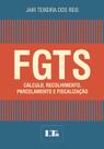 Fgts - Calculo, Recolhimento, Parcelamento e Fiscalizacao Fgts - Calculo, Recolhimento, Parcelamento e Fiscalizacao