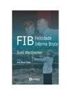 Fib: felicidade interna bruta